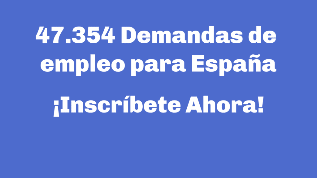 47.354 Demanda empleo para España