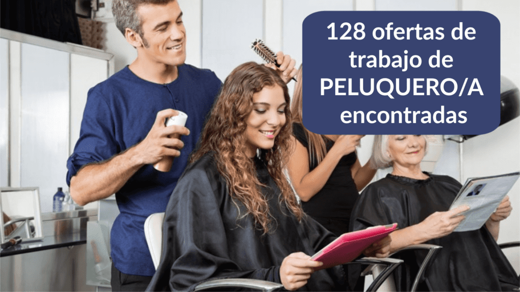 128 ofertas de trabajo de PELUQUERO/A encontradas