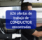 626 ofertas de trabajo de CONDUCTOR encontradas