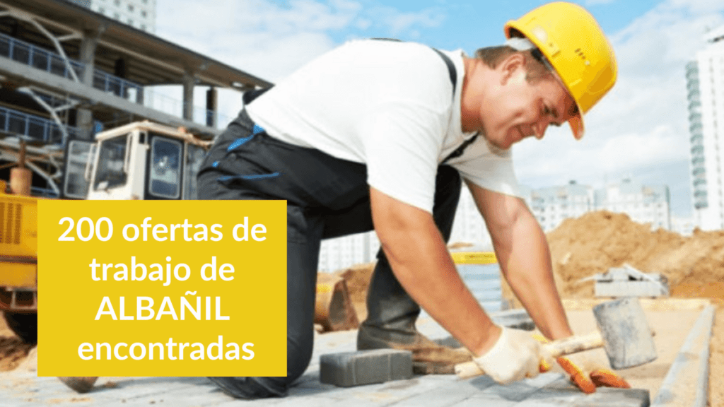 200 ofertas de trabajo de ALBAÑIL encontradas