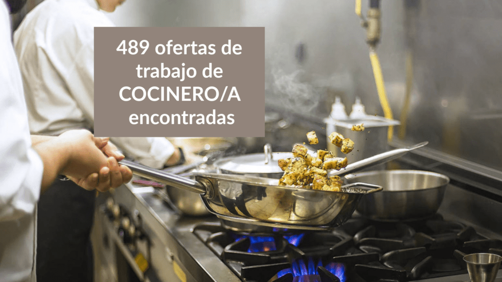 489 ofertas de trabajo de COCINERO/A encontradas