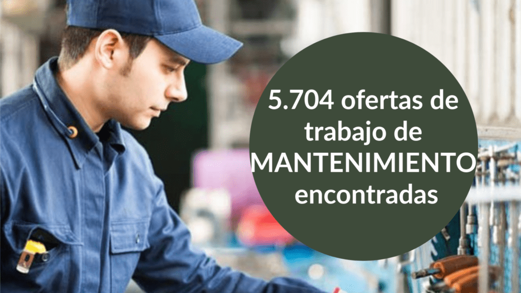 5.704 ofertas de trabajo de MANTENIMIENTO encontradas